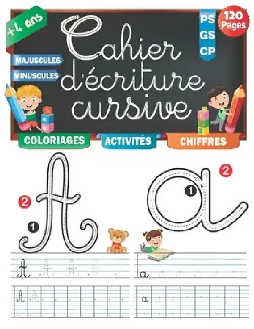 Cahier d'Ecriture Cursive: Apprendre à Former des lettres Cursives Cahier d'écriture et d'ac 