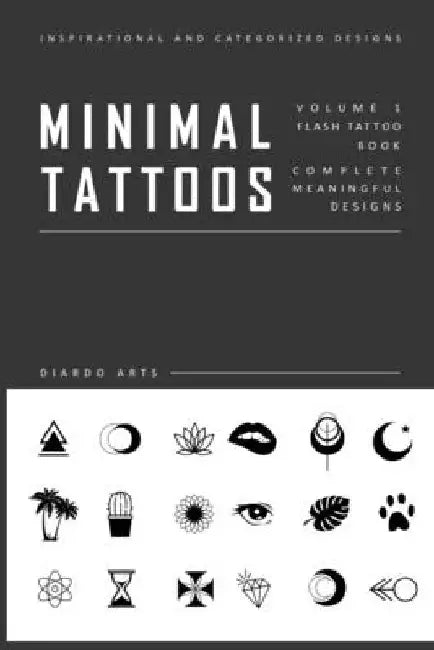 Minimal Flash Tattoo Design Art Book: Complete Meaningful Small Tattoo Designs Art Book by Diardo Art Publishing
