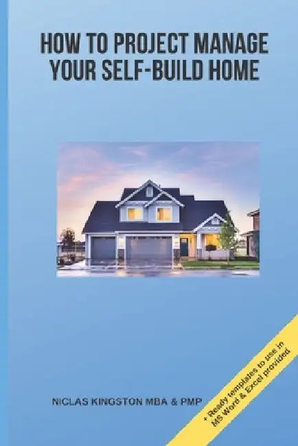 How to project manage your self-build home by Niclas Kingston