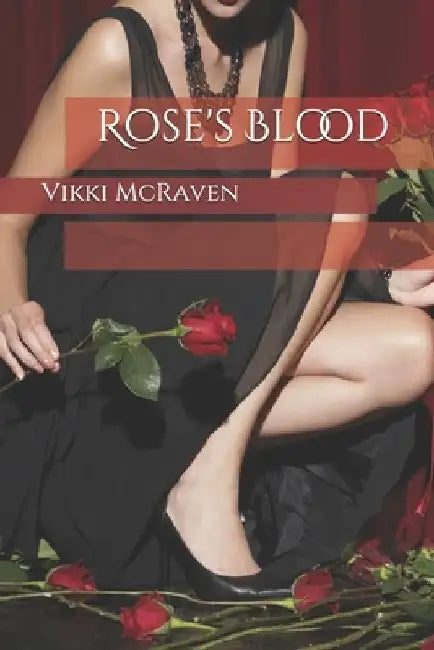 Rose's Blood by Sean Foster