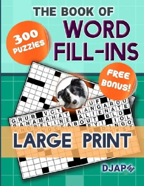 The Book of Word Fill-Ins: 300 Puzzles, Large Print by Djape