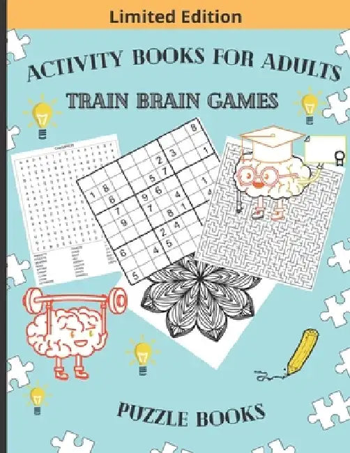 Activity Books for Adults Train Brain Games Puzzle Books: 100 Word Search, 100 Extreme Mazes, 100 Hard Sudoku and 10 Relax and Color Mandalas BONUS ! by Sudokugam Kit