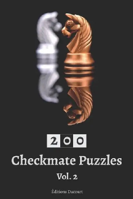 200 Checkmate Puzzles vol. 2 by Editions Ducourt