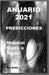 Anuario 2021 Predicciones: Mundial y Signo a Signo by Rubio, Ana