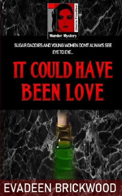It Could Have Been Love by Evadeen Brickwood