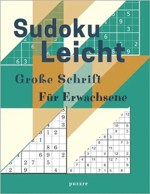 Sudoku Leicht Große Schrift Für Erwachsene: Denksport Spiele Rätselbuch by Puzzre