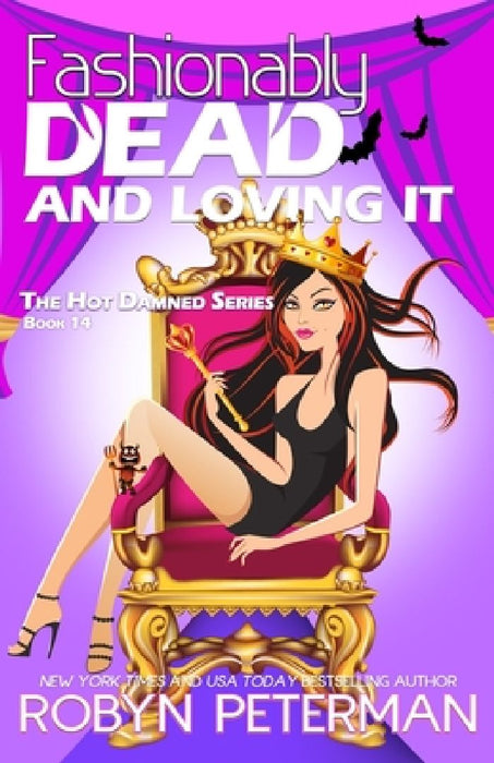 Fashionably Dead and Loving It: Book Fourteen, The Hot Damned Series by Robyn Peterman