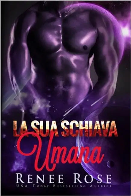 La sua Schiava Umana: Un Romanzo del Guerriero Alieno by Ferrari, Ema