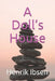 A Doll's House by Henrik Ibsen