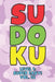 Sudoku Level 1: Super Easy! Vol. 32: Play 9x9 Grid Sudoku Super Easy Level Volume 1-40 Play Them All Become A Sudoku Expert On The Roa by Sophia Numerik