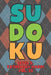 Sudoku Level 5: Extremely Hard! Vol. 35: Play 9x9 Grid Sudoku Extremely Hard Level 5 Volume 1-40 Play Them All Become A Sudoku Expert by Sophia Numerik