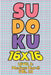 Sudoku 16 x 16 Level 3: Medium Hard! Vol. 33: Play 16x16 Grid Sudoku Medium Hard Level Volumes 1-40 Solve Number Puzzles Become A Sudoku Exper by Sophia Numerik