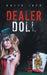 Dealer Doll by Aneia Jayd