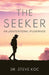 The Seeker: An Unintentional Pilgrimage by Steve Koc