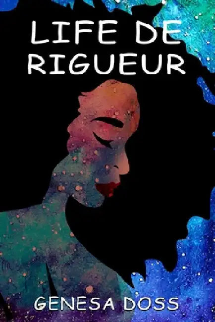 Life De Rigueur by Genesa Doss
