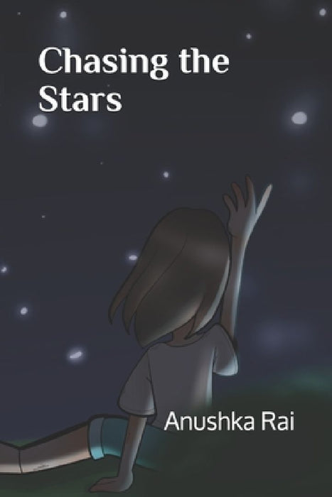 Chasing the Stars by Lily Ahmed