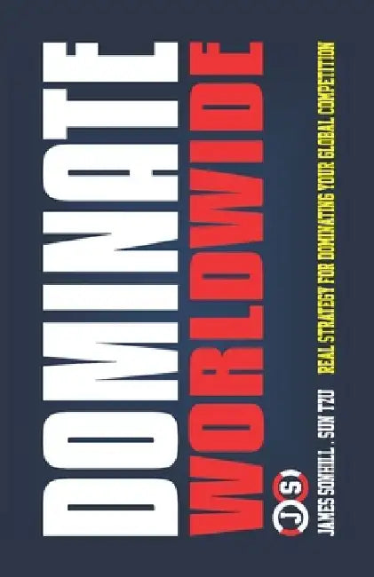 Dominate Worldwide by Sun Tzu