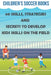 Children's Soccer Books 60 Skills, Strategies And Secrets To Develop Kids Skills On The Field: Soccer Books For Kids by Marchelle Padovano