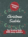 Christmas Sudoku for Brainy Kids: 200 Easy Puzzles, Sudoku Puzzle Book, 200 Easy Puzzles, Ages 9-12 by Lizzy Jacobs