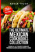 The Ultimate Mexican Cookbooks Collection: 4 Books In 1: All You Need To Know For Preparin: Tyler by Adele