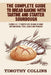 The Complete Guide To Bread Baking With Tartine And Starter Sourdough: 3 Books In 1: 77 Recipes (x3) To Bake At Home Artisan Bread, Pizza, Loaves And by Timothy Collins