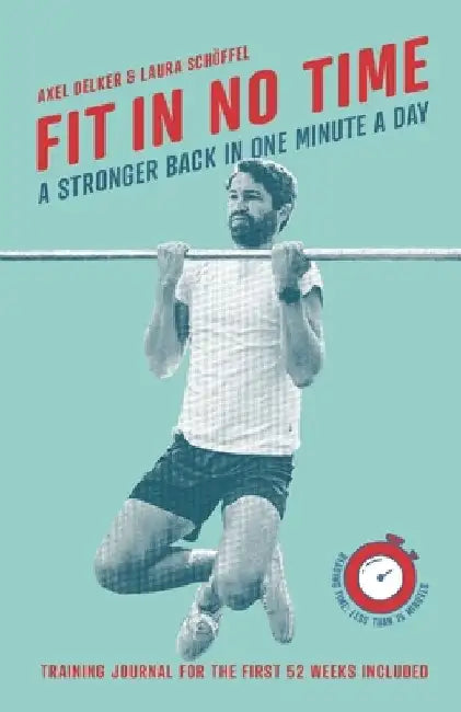 Fit in No Time: A Stronger Back In One Minute A Day by Laura Schöffel