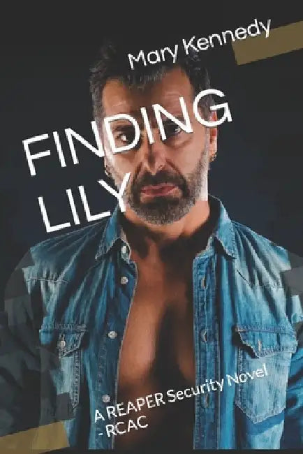 Finding Lily: A REAPER Security Novel - RCAC by Mary Kennedy