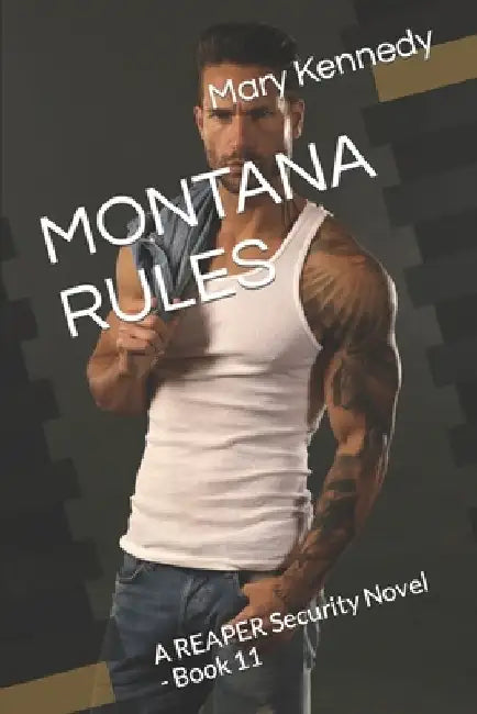 Montana Rules: A REAPER Security Novel - Book 11 by Mary Kennedy