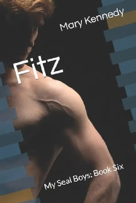 Fitz: My Seal Boys: Book Six by Mary Kennedy