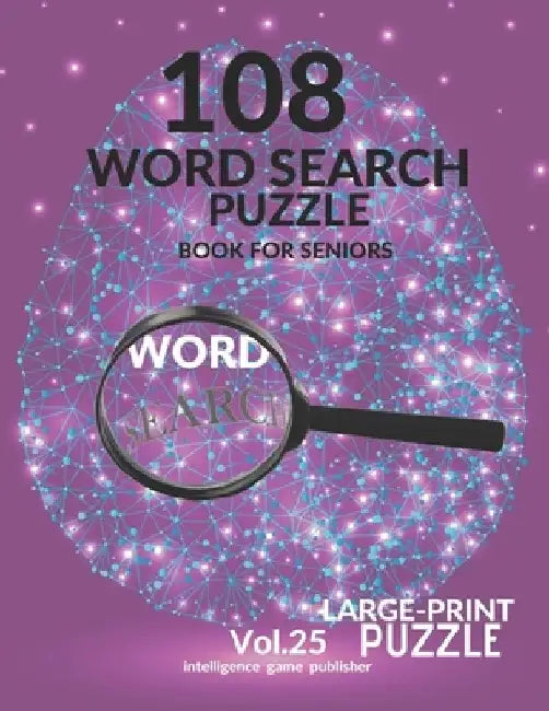 108 Word Search Puzzle Book For Seniors Vol.25: 108 Large-Print Puzzles Exercise and Challenge Your Brain, Brain Games for Adults & Seniors by Intelligence Game Publisher