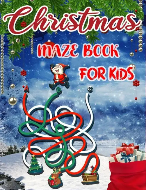 Christmas Maze Book For Kids: A Awesome Challenging and Fun Holiday Mazes Puzzles Book for Kids 5-1 by House, Oviin Press