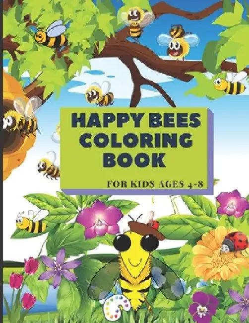 Bees coloring book For kids ages 4-8: 50 Fun Designs of bees, coloring book For Boys And Girls, Beautifully illustrated Large Coloring Pages. Large Si by Alex McNissay
