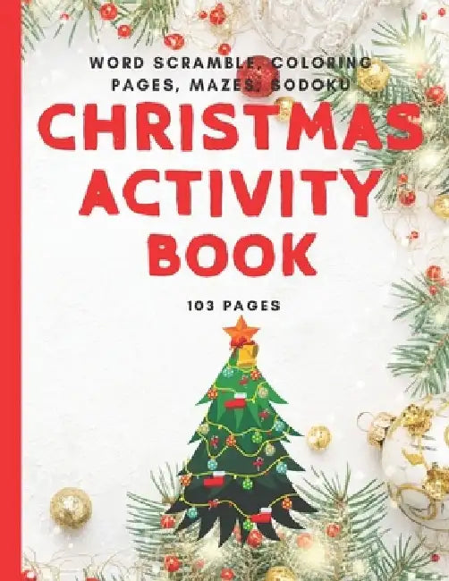 Christmas Activity Book: Word scramble, coloring pages, mazes, sodoku by Candy Girls