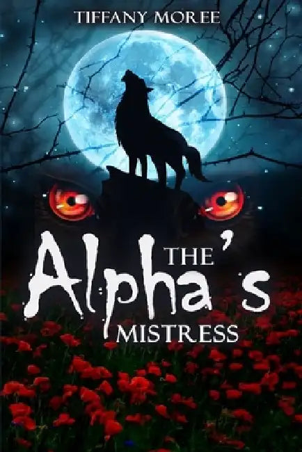 The Alpha's Mistress by Tiffany Moree