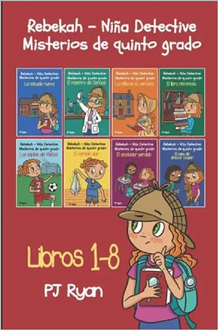 Rebekah - Niña detective: Misterios de quinto grado libros 1-8 by Steckel, Natalia