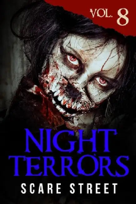 Night Terrors Vol. 8: Short Horror Stories Anthology by Scare Street