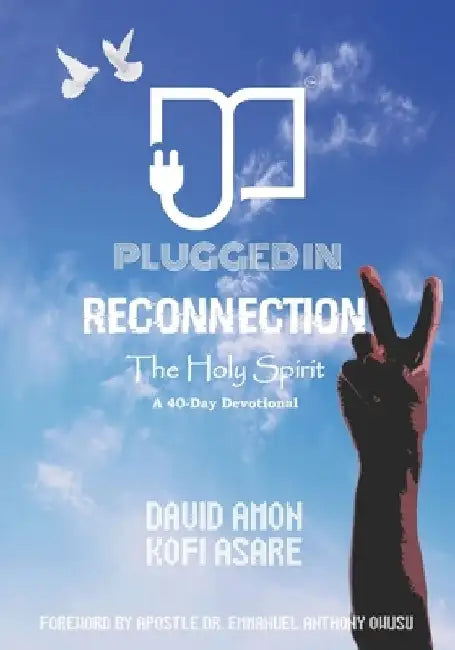 Reconnection II: The Holy Spirit by Kofi Asare