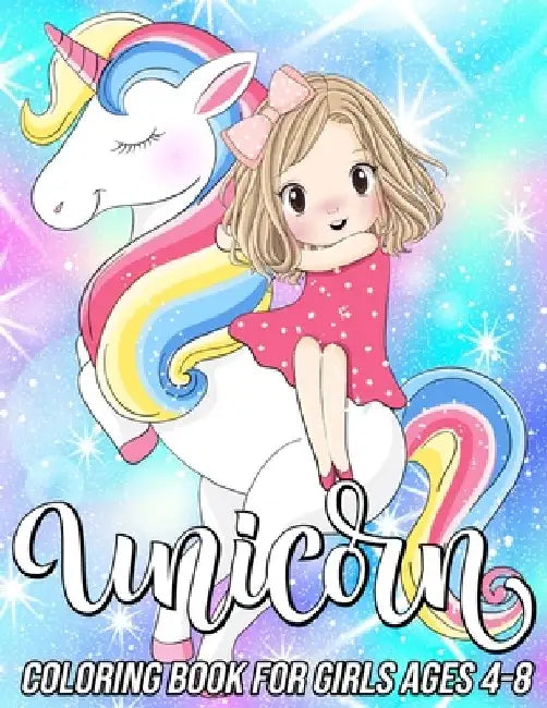 Unicorn Coloring Book for Girls Ages 4-8: Fun, Cute and Unique Coloring Pages for Girls and Kids with Beautiful Designs Gifts for Unicorn Lovers by Mezzo Zentangle Designs