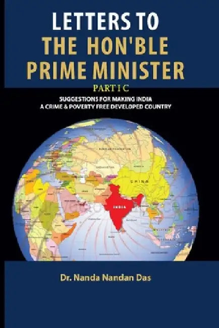 Letters to the Honourable Prime Minister Part 1 C: Suggestions for Making India a Crime & Poverty Free Country by Prof Purnima Mitra