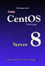 Simply Centos Linux server 8 by Shiv Kumar Goyal