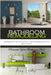 Bathroom Remodeling: Designing Your Perfect Bathroom with an Architect: Renovate Your Bathroom Now! by Amy Landry