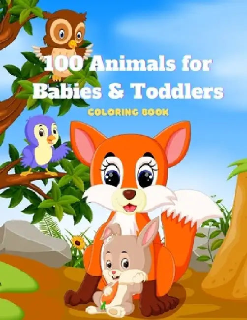 100 Animals for Babies & Toddlers - Coloring Book by Cary Baxter