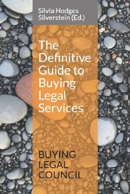 The Definitive Guide to Buying Legal Services by Stephen Mayson
