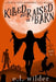 Killed and Raised in a Barn by E. L. Wilder