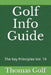 Golf Info Guide: The Key Principles Vol. 19 by Thomas Golf