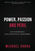 Power, Passion & Peril: Live Dangerously. Live Passionately. Be Powerful. by Nikole Edwards