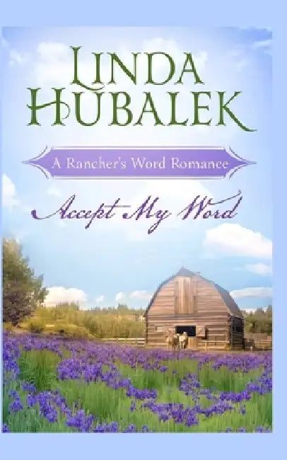 Accept my Word by Linda K. Hubalek