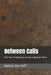 Between Calls: Part Two: 50 Devotions for the In-Between Times by Nathan Van Hoff