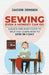 Sewing Even A Monkey Can Do: A Quick And Easy Guide To Help You Learn How To Sew In One Day by Jacob Jensen