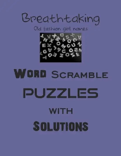 Breathtaking Word Scramble puzzles with Solutions: word scramble puzzles by Depace'